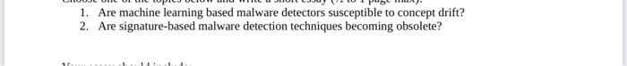 1. Are machine learning based malware detectors susceptible to concept drift? 2. Are signature-based malware
