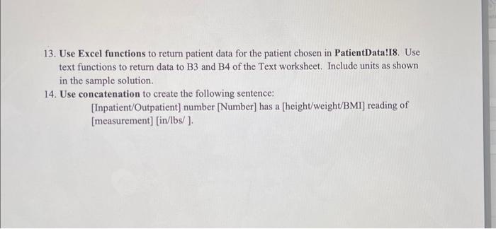 13. Use Excel functions to return patient data for the patient chosen in PatientData!18. Use text functions