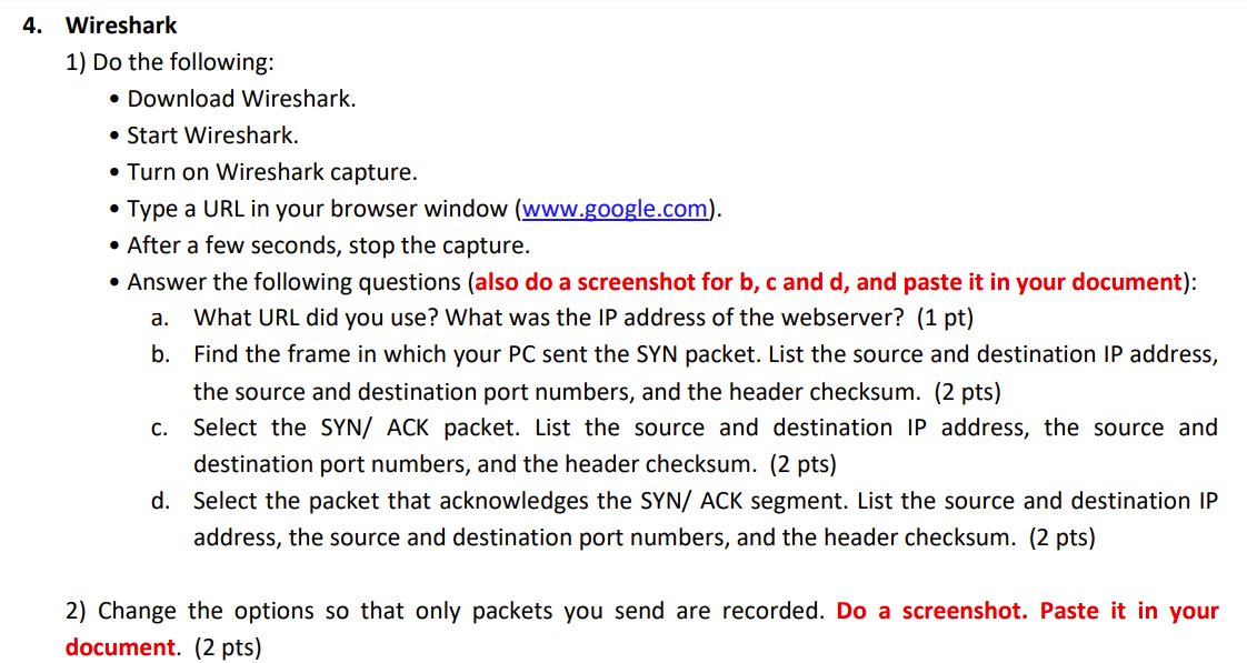 4. Wireshark 1) Do the following:  Download Wireshark.  Start Wireshark.  Turn on Wireshark capture. Type a