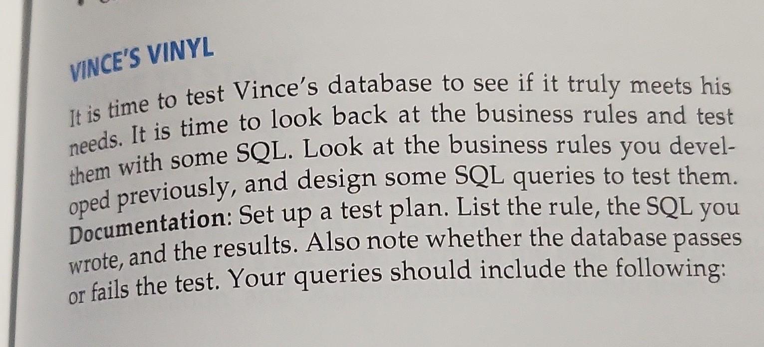 VINCE'S VINYL It is time to test Vince's database to see if it truly meets his needs. It is time to look back