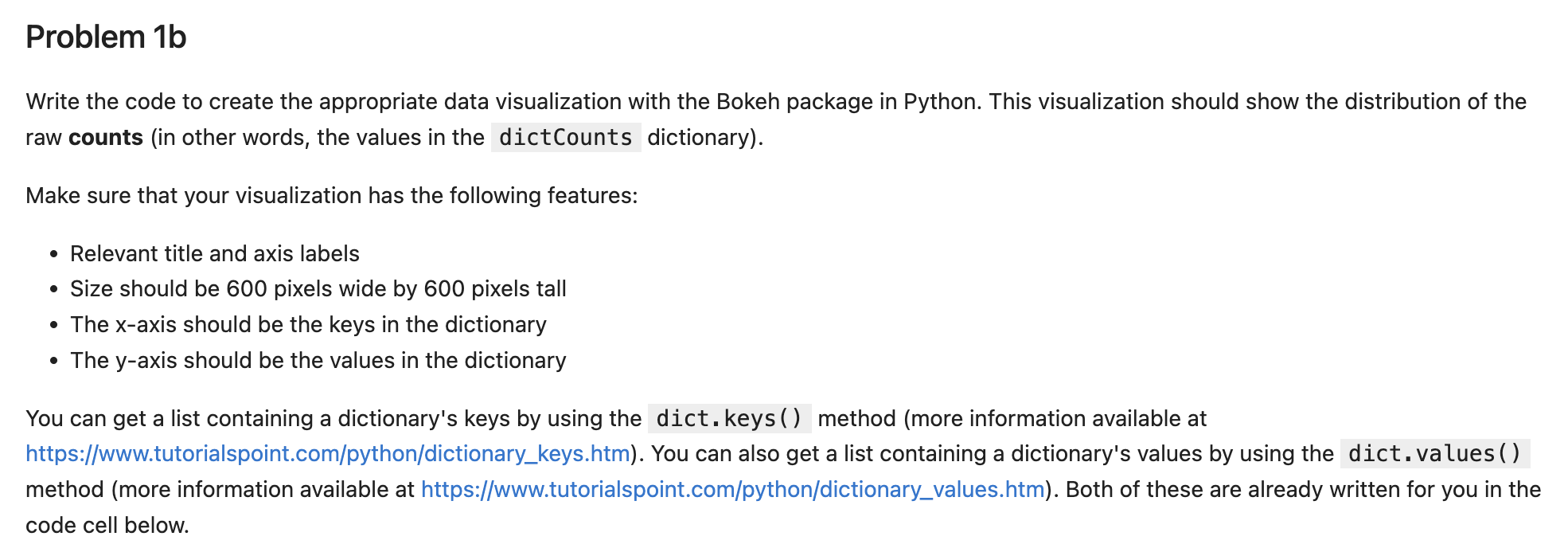 Problem 1b Write the code to create the appropriate data visualization with the Bokeh package in Python. This