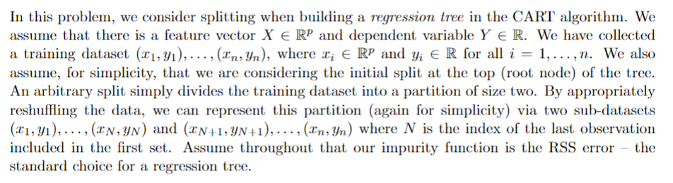 In this problem, we consider splitting when building a regression tree in the CART algorithm. We assume that