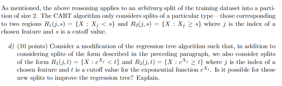As mentioned, the above reasoning applies to an arbitrary split of the training dataset into a parti- tion of