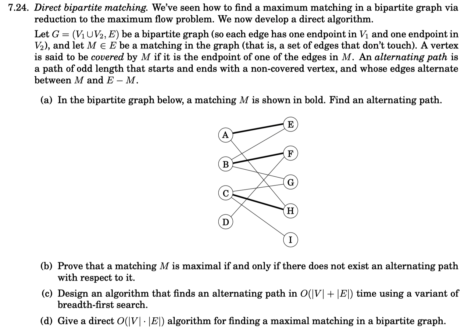 7.24. Direct bipartite matching. We've seen how to find a maximum matching in a bipartite graph via reduction