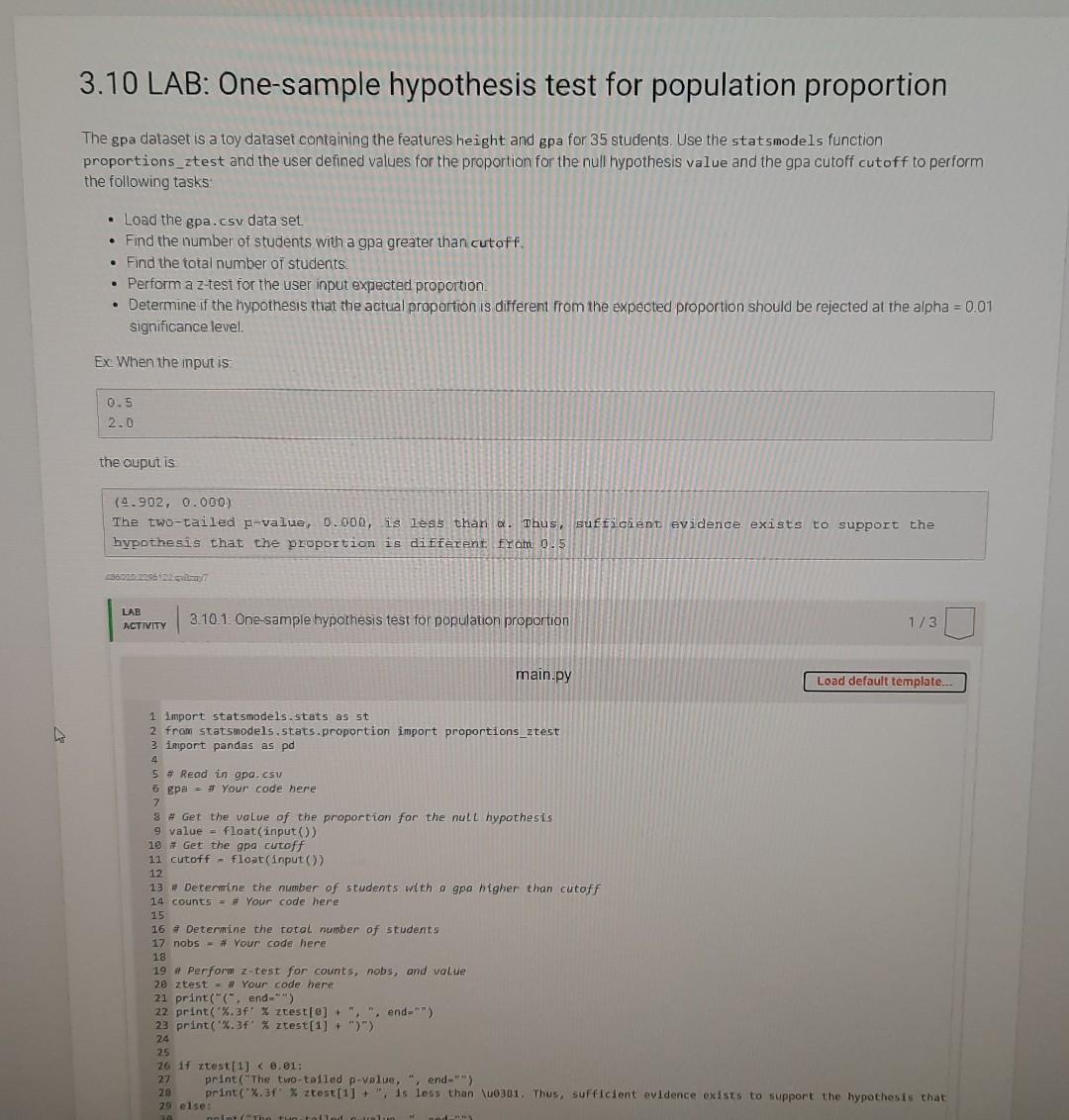 4 3.10 LAB: One-sample hypothesis test for population proportion The gpa dataset is a toy dataset containing