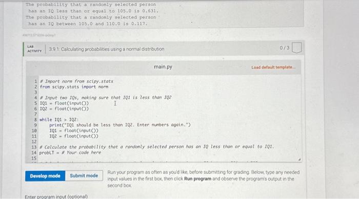 The probability that a randomly selected person has an 10 less than or equal to 105.0 is 0.631. The