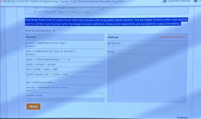 My library > CS A131: Python Programming 1 home > 5.10 Problem Solving Reusable Functions tax total rate /