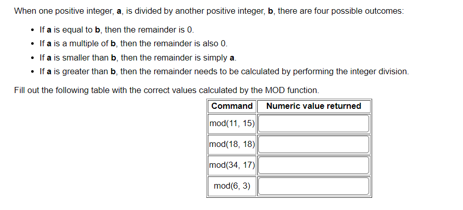 When one positive integer, a, is divided by another positive integer, b, there are four possible outcomes: 