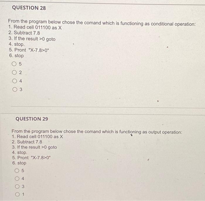 QUESTION 28 From the program below chose the comand which is functioning as conditional operation: 1. Read