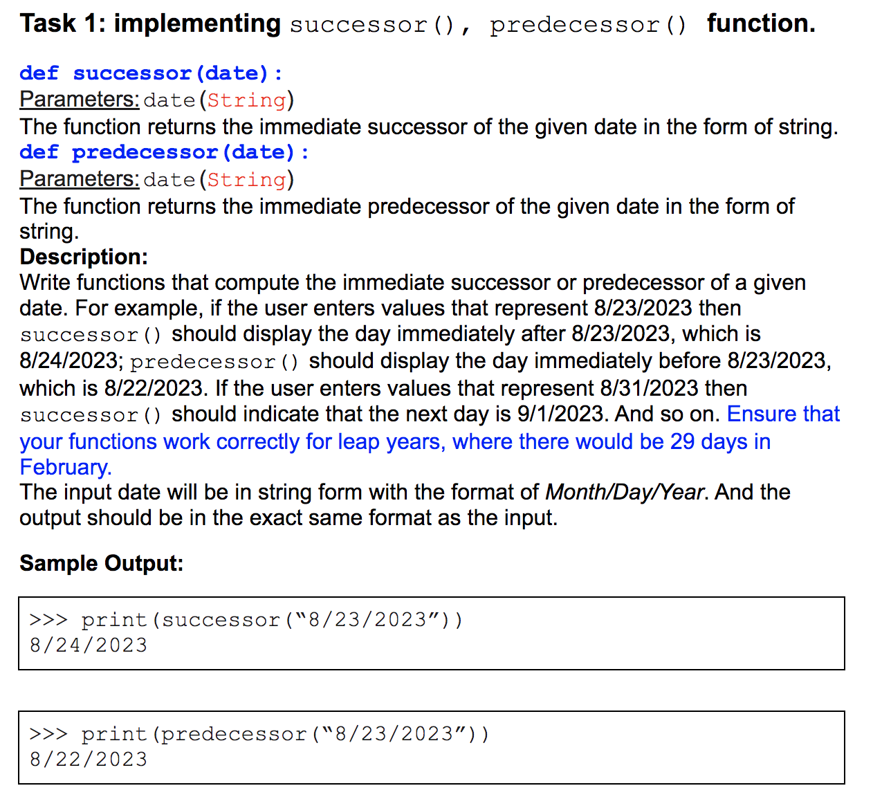 Task 1: implementing successor(), predecessor() function. def successor (date): Parameters: date(String) The