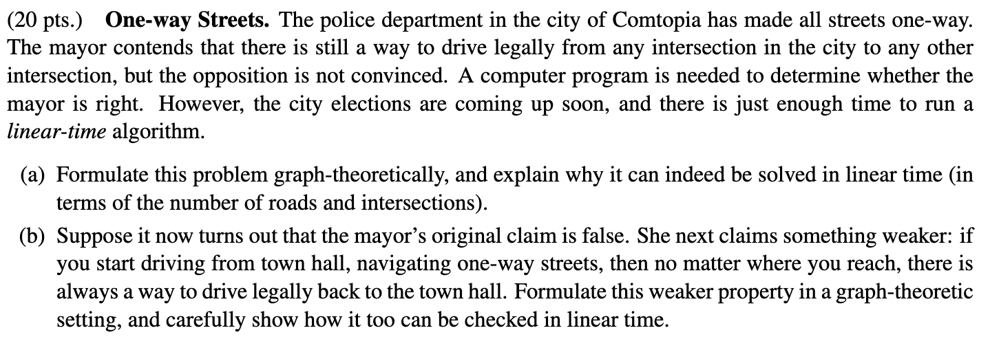 (20 pts.) One-way Streets. The police department in the city of Comtopia has made all streets one-way. The