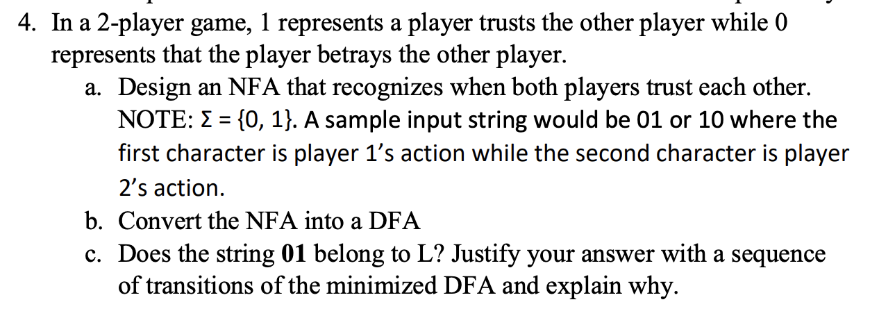 4. In a 2-player game, 1 represents a player trusts the other player while 0 represents that the player