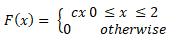 F(x) = {6 cx 0 <x s2 otherwise %3D 