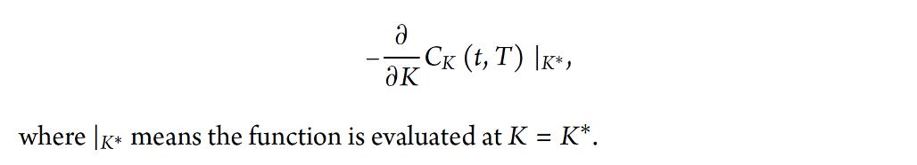 Cx (t, T) |K+, ƏK where |K+ means the function is evaluated at K = K*. 