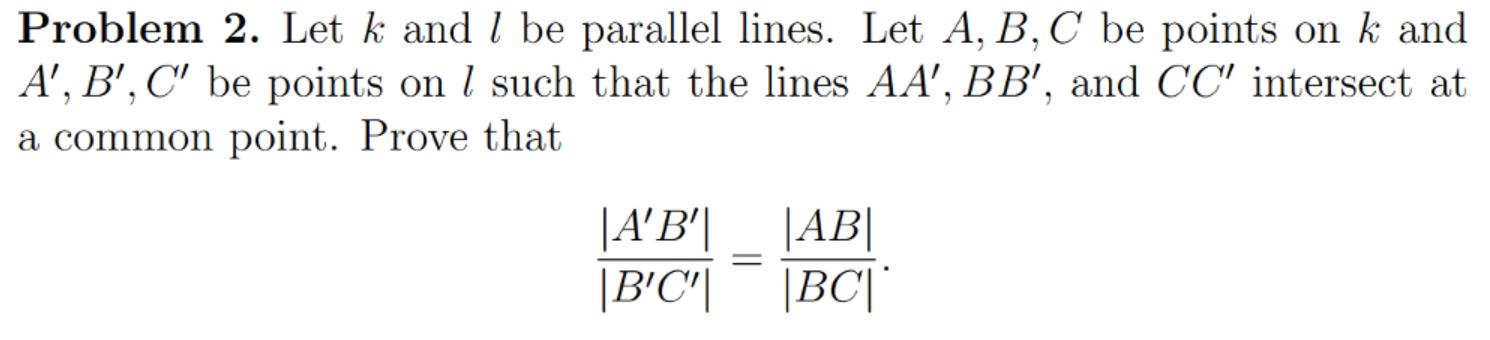 Problem 2. Let k and l be parallel lines. Let A, B,