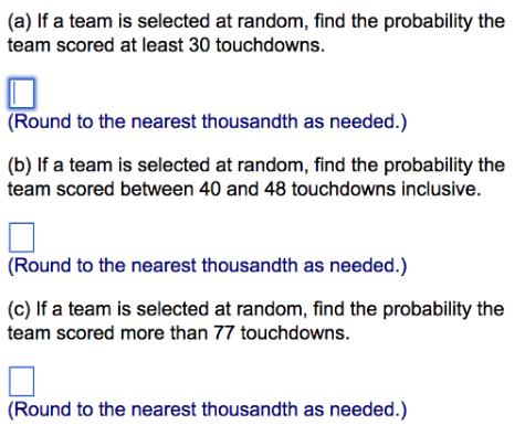 (a) If a team is selected at random, find the probability the team scored at least 30 touchdowns. (Round to the nearest 