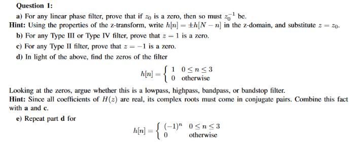 Question 1 a) For any linear phase filter, prove that if z