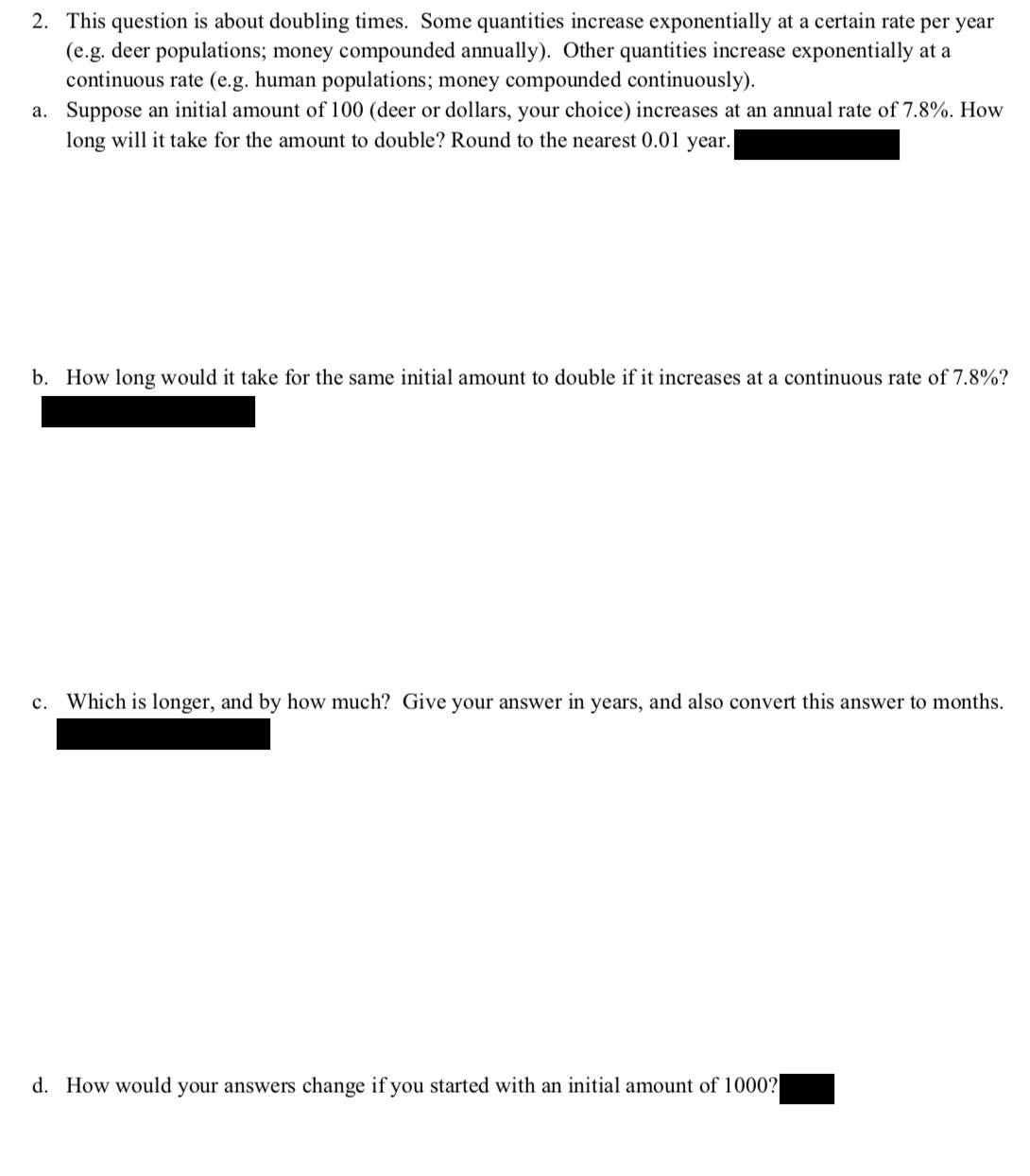 2. This question is about doubling times. Some quantities increase exponentially at