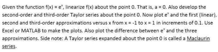 Given the function f(x) = e", linearize f(x) about the point 0.