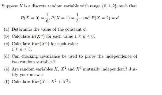 Suppose X is a discrete random variable with range {0,1, 2}, such