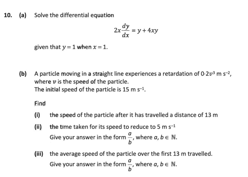 10. (a) Solve the differential equation dy 2- %3D +4 dx given