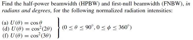 Find the half-power beamwidth (HPBW) and first-null beamwidth (FNBW), in radians and