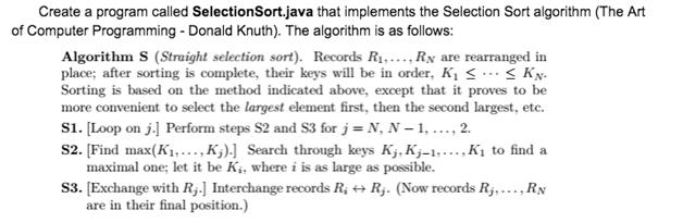 Create a program called SelectionSort.java that implements the Selection Sort algorithm (The