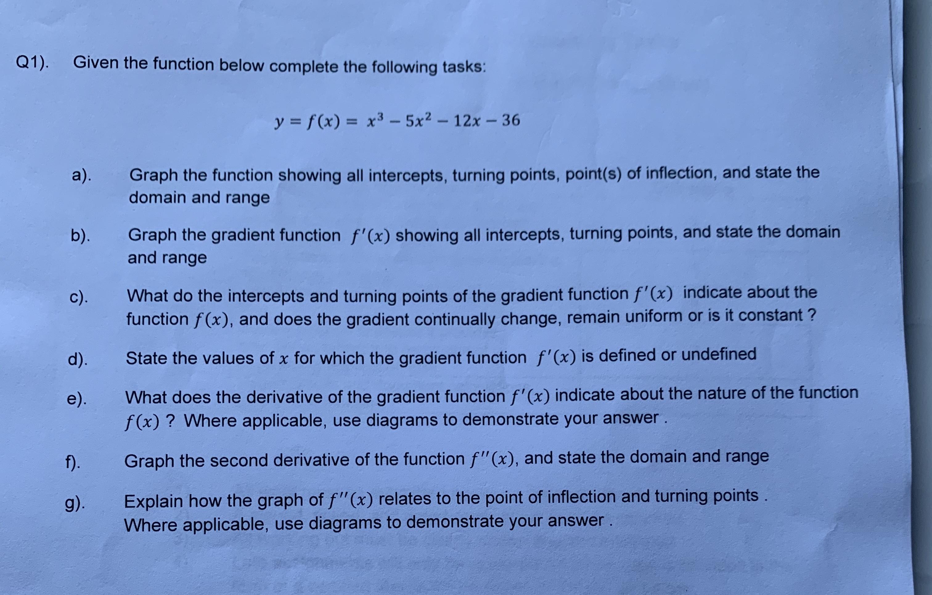 Q1). Given the function below complete the following tasks: y = f(x)