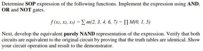 Determine SOP expression of the following functions. Implement the expression using AND,