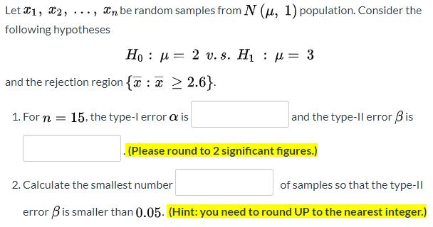 Let 1, X2, ..., Xn be random samples from N (, 1)