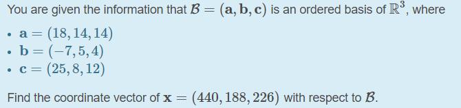 You are given the information that B = (a, b, c) is