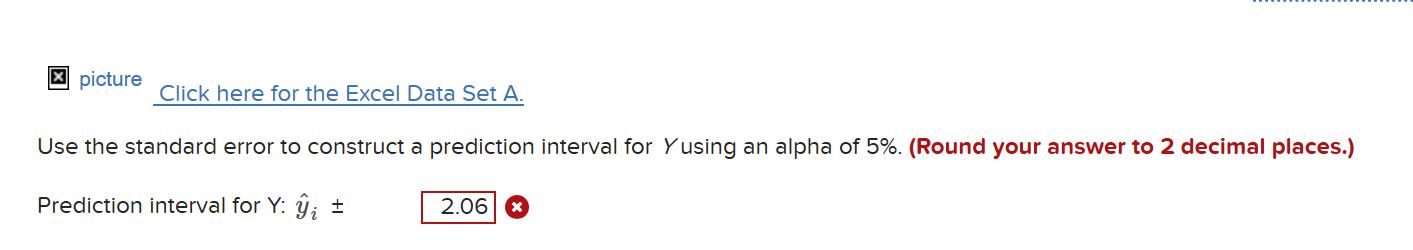 X picture Click here for the Excel Data Set A. Use the