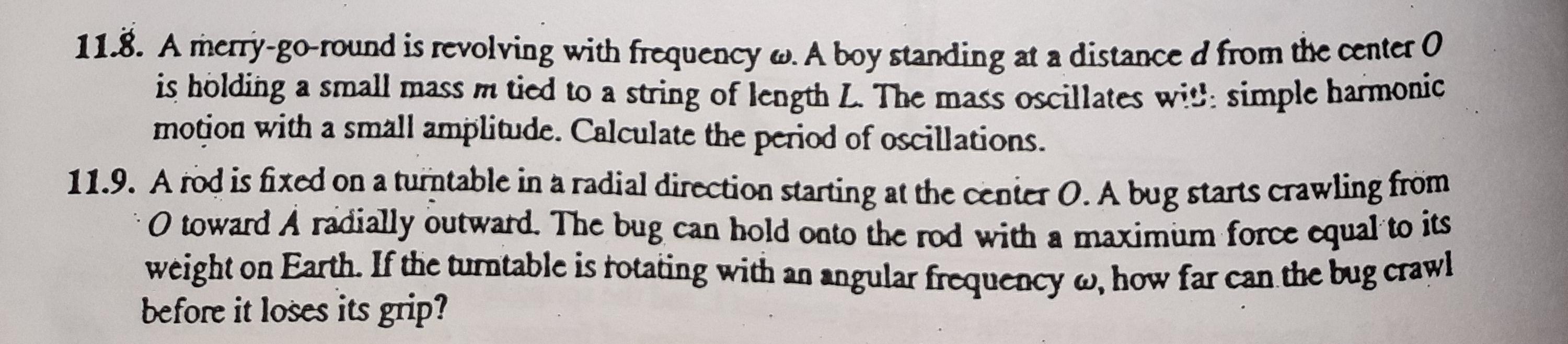 11.8. A merry-go-round is revolving with frequency w. A boy standing at
