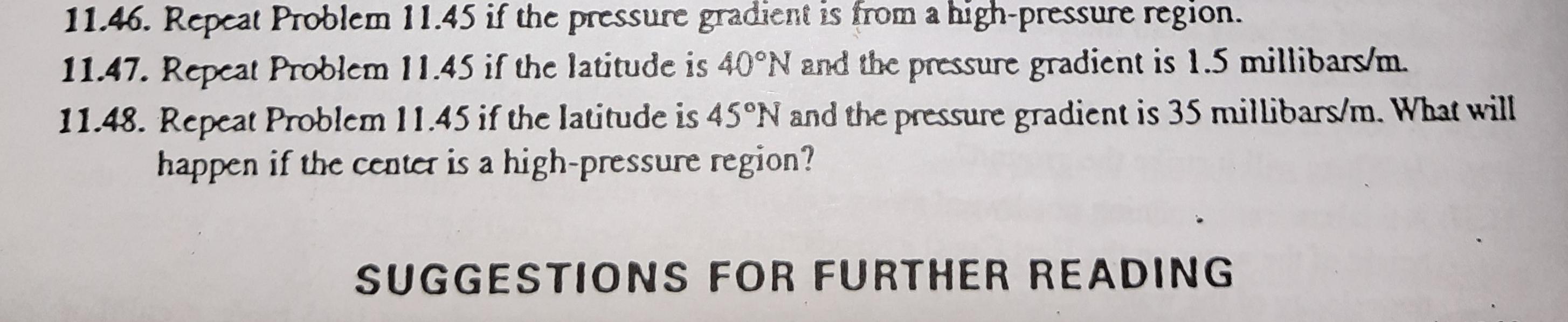 11.46. Repeat Problem 11.45 if the pressure gradient is from a high-pressure
