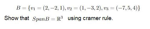 B = {vi = (2, -2, 1), v2 = (1, 3, 2),