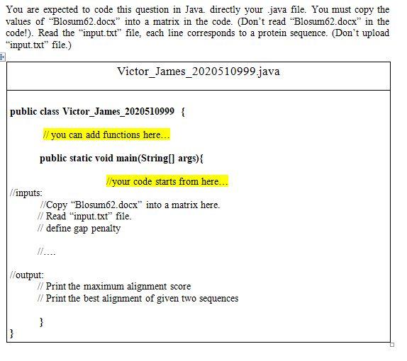 You are expected to code this question in Java. directly your java file. You must copy the values of