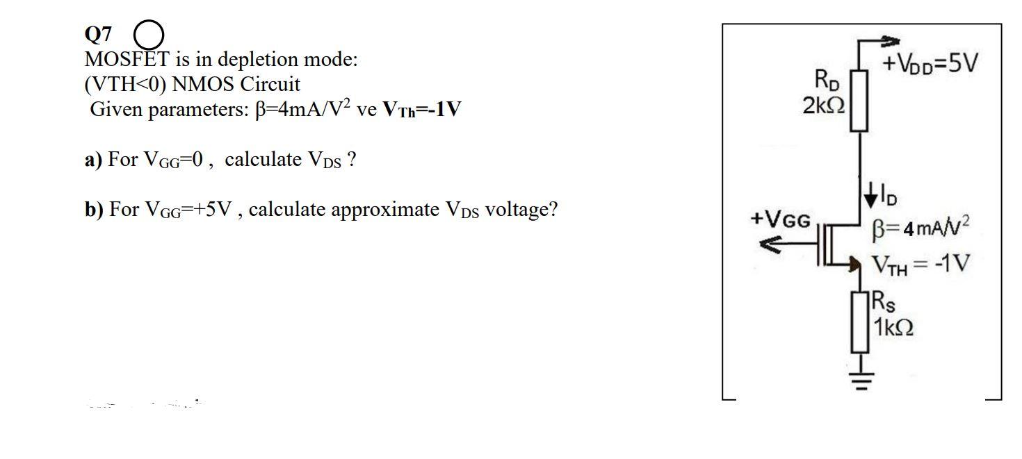 Q7 O MOSFT is in depletion mode: (VTH 