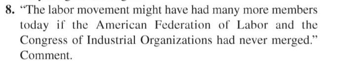 8. "The labor movement might have had many more members today if