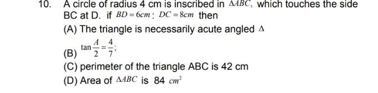 10. A circle of radius 4 cm is inscribed in AABC, which