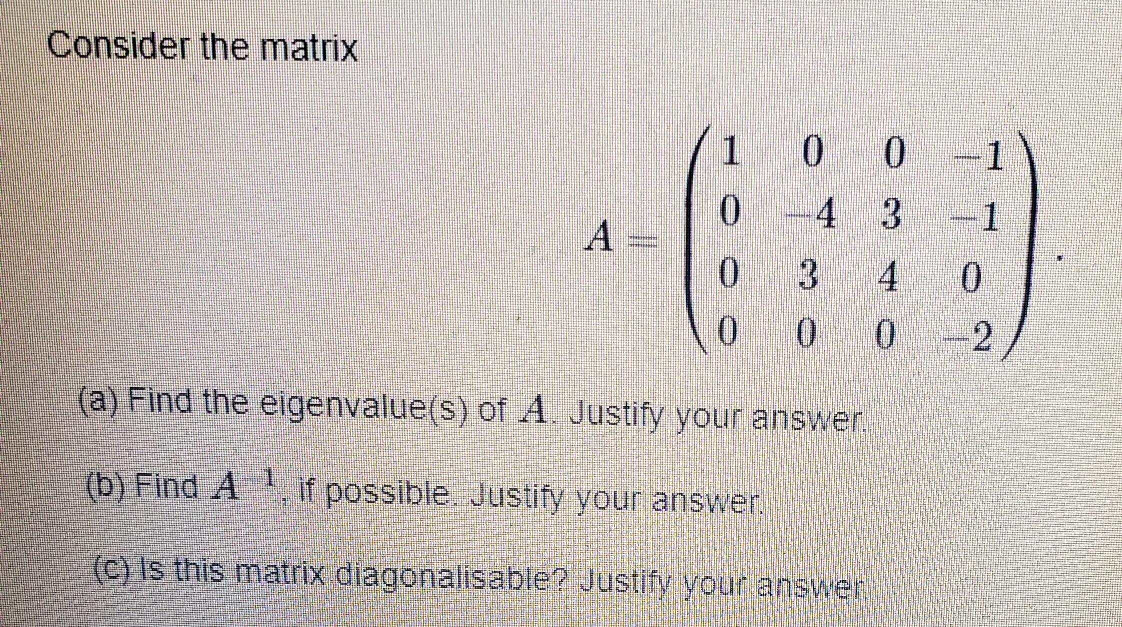 Consider the matrix 1 4 3 1 A 4 0. 0. (a)