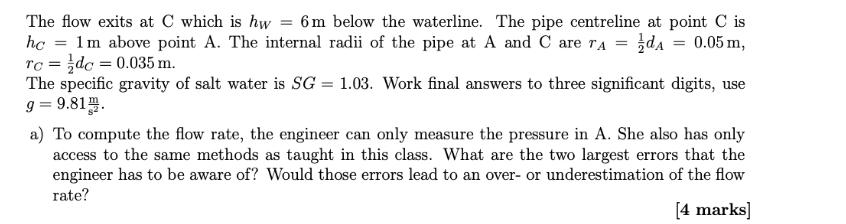 kPa. If you could not work out the flowrate in d), use