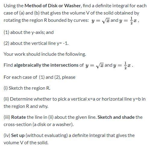 Using the Method of Disk or Washer, find a definite integral for each case of (a) and (b) that gives the volume V of the soli
