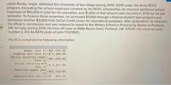 Jason Ready, single, attended the University of San Diego during 2015-2019 under the Army ROTC program. Excluding the school