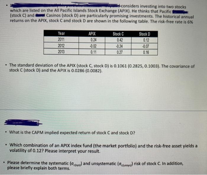 d-considers investing into two stocks which are listed on the All Pacific Islands Stock Exchange (APIX). He thinks that Pacif