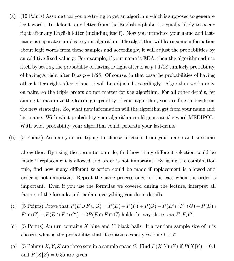 (a) (10 Points) Assume that you are trying to get an algorithm which is supposed to generate legit words. In default, any let