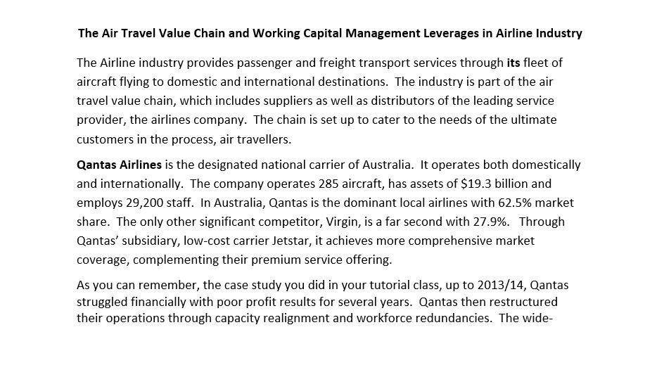The Air Travel Value Chain and Working Capital Management Leverages in Airline Industry The Airline industry provides passeng