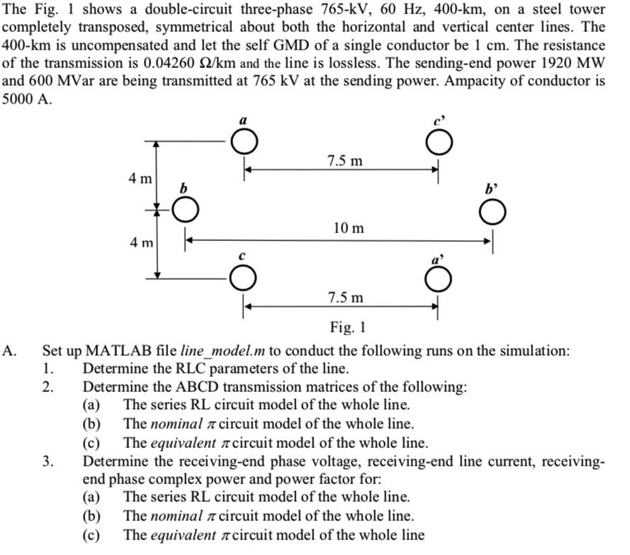 The Fig. 1 shows a double-circuit three-phase 765-kV, 60 Hz, 400-km, on