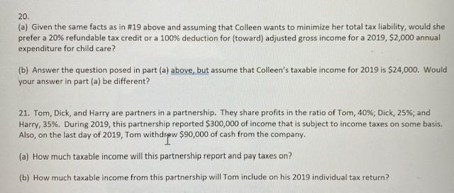 20. (a) Given the same facts as in #19 above and assuming that Colleen wants to minimize her total tax liability, would she p