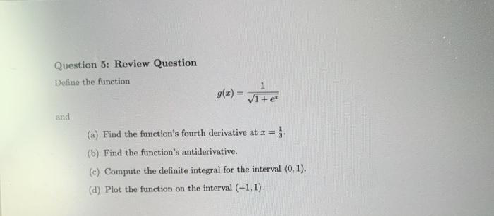 Question 5: Review Question Define the function g(a) = a and (a)