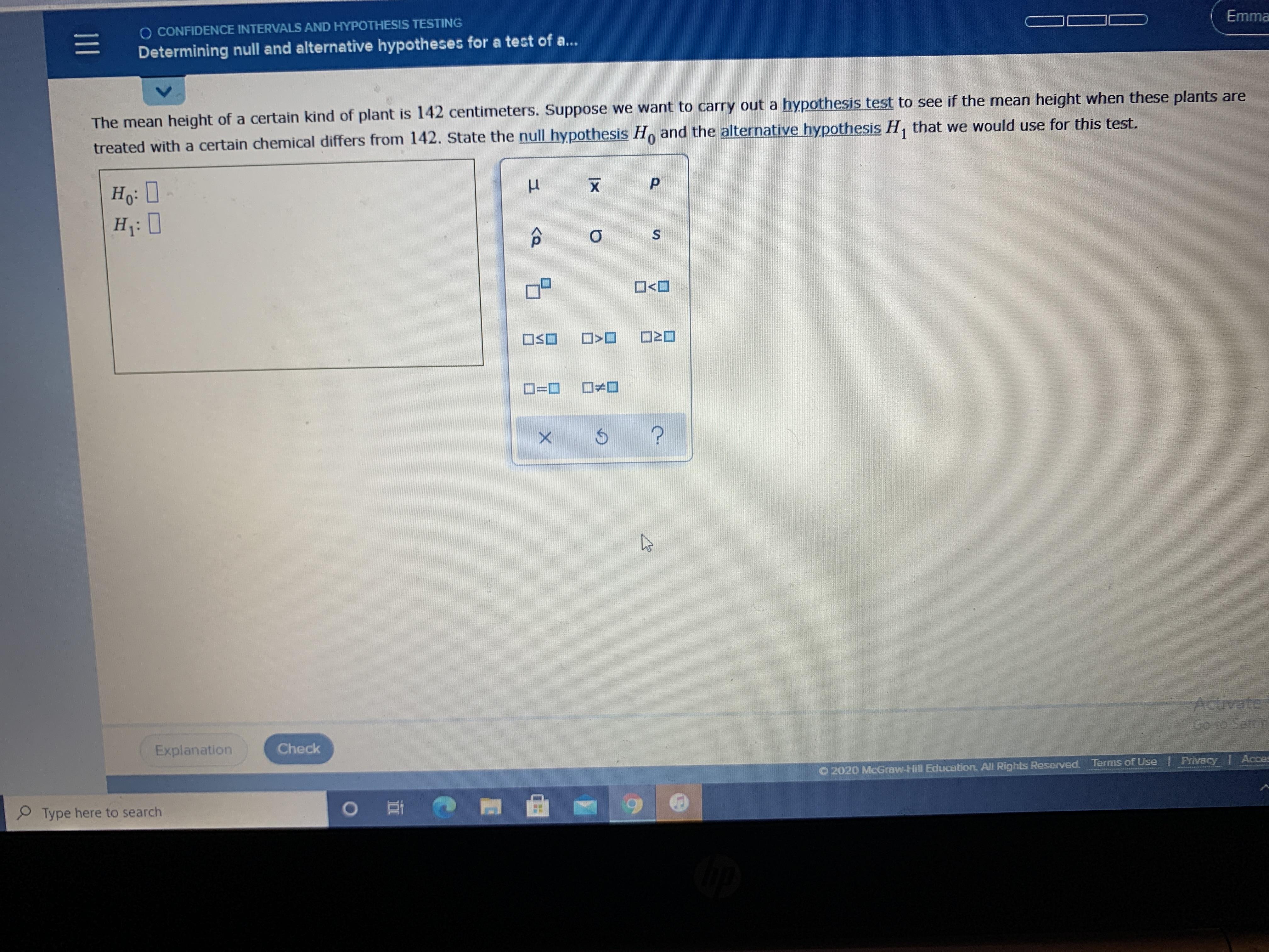 O CONFIDENCE INTERVALS AND HYPOTHESIS TESTING Emma Determining null and alternative hypotheses